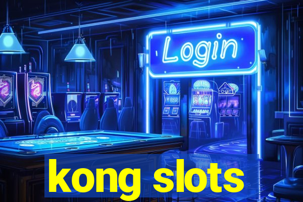 kong slots