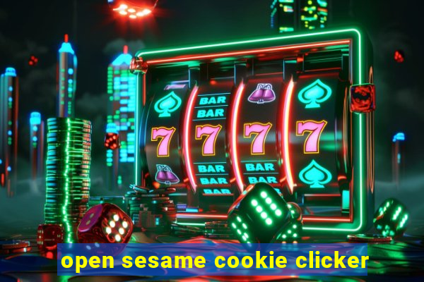 open sesame cookie clicker