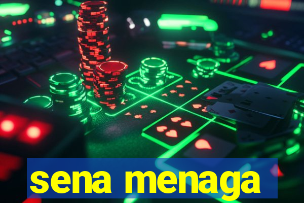 sena menaga