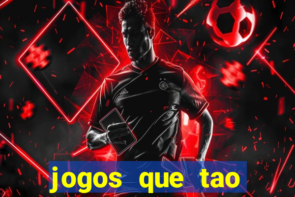 jogos que tao dando dinheiro