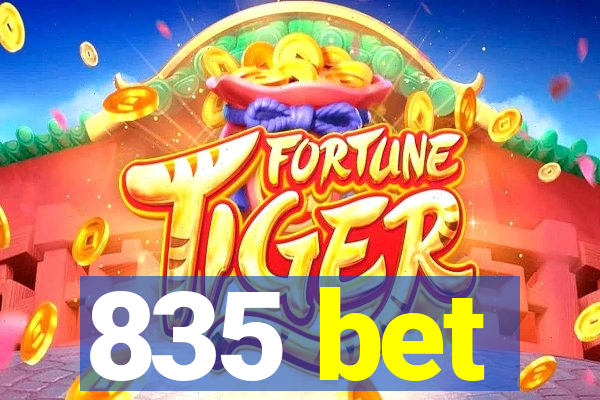 835 bet