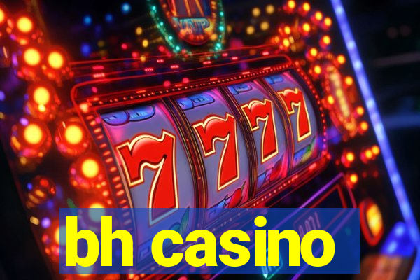 bh casino