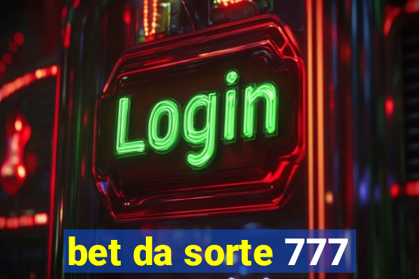 bet da sorte 777