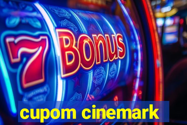 cupom cinemark