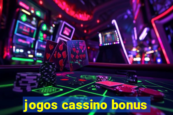 jogos cassino bonus