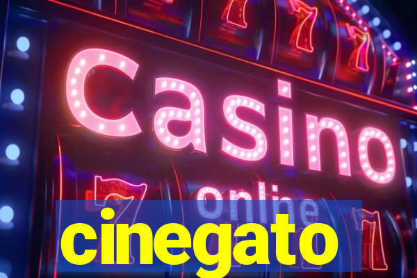 cinegato