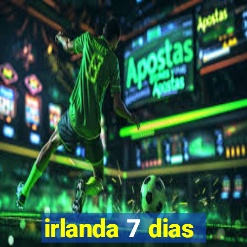 irlanda 7 dias