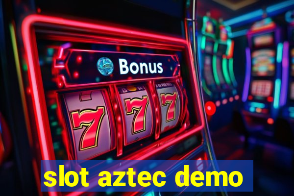 slot aztec demo