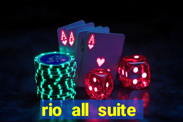 rio all suite hotel casino