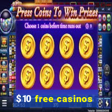 $10 free casinos