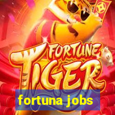 fortuna jobs