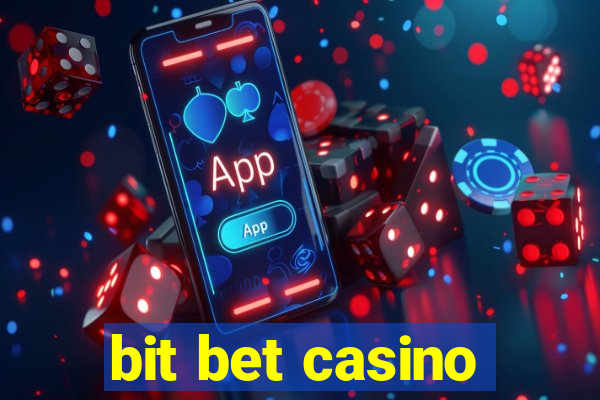 bit bet casino