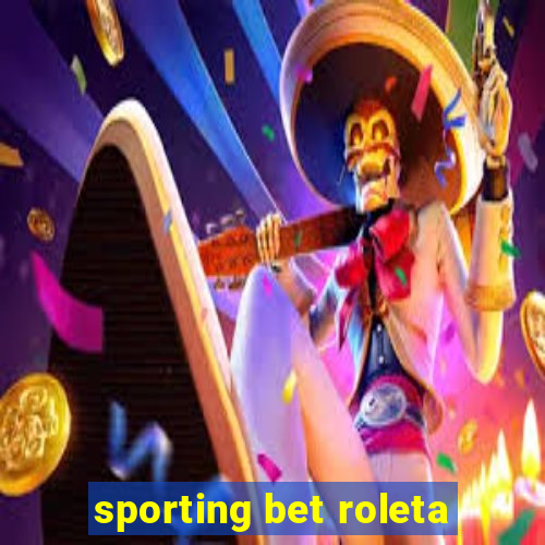 sporting bet roleta