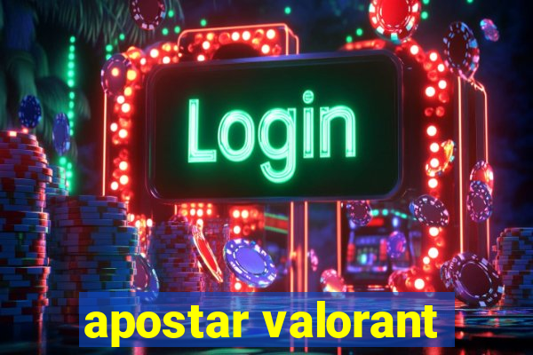 apostar valorant