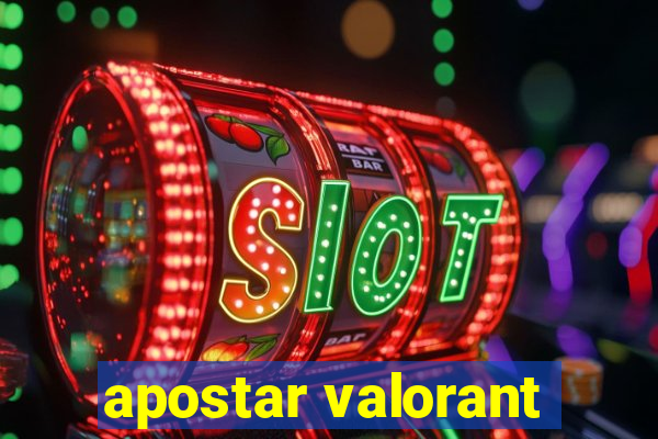 apostar valorant