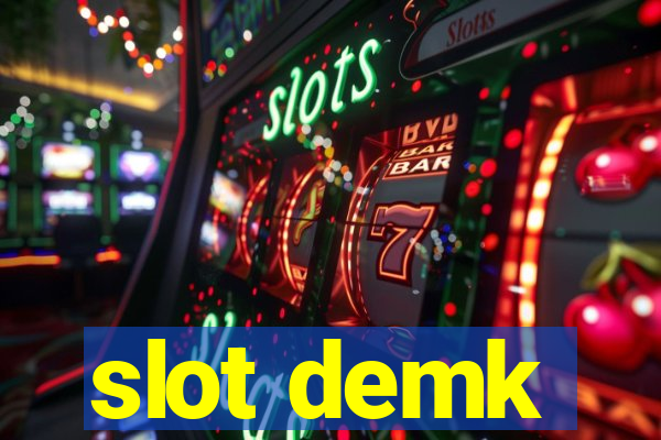 slot demk