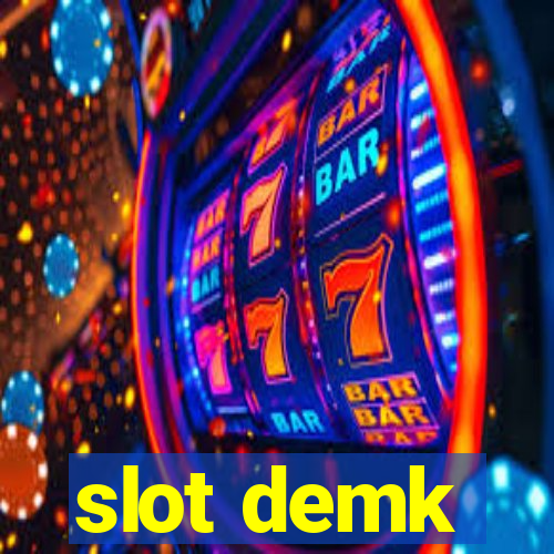 slot demk