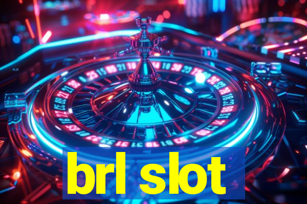 brl slot