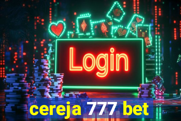 cereja 777 bet