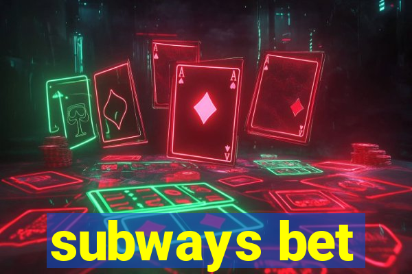 subways bet