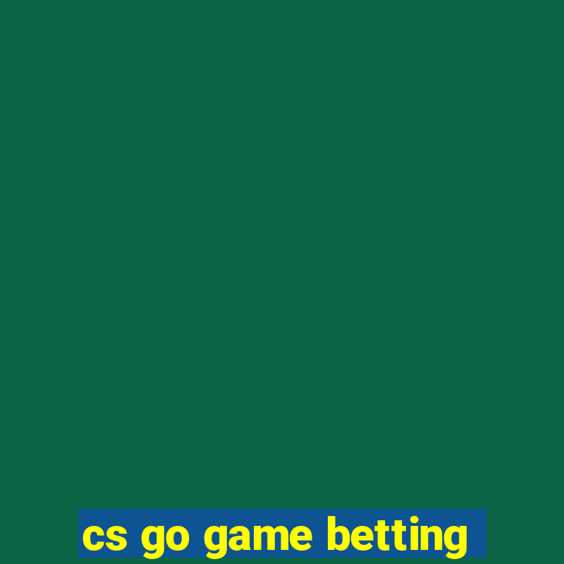 cs go game betting