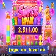 jogo do luva de pedreiro bet