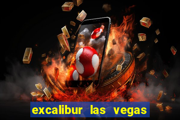 excalibur las vegas hotel and casino