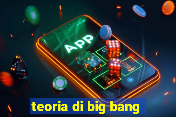 teoria di big bang