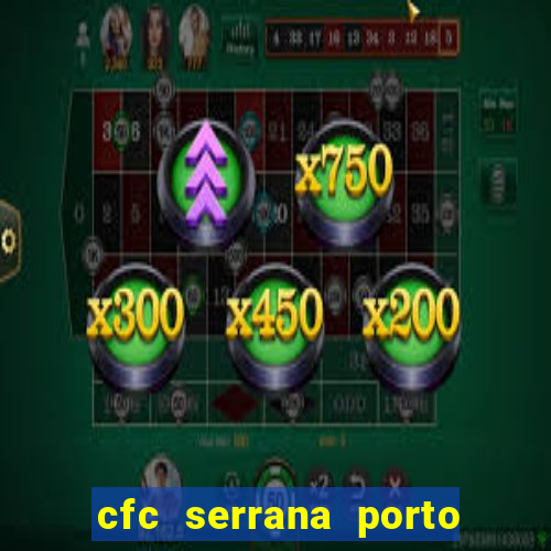 cfc serrana porto alegre - rs