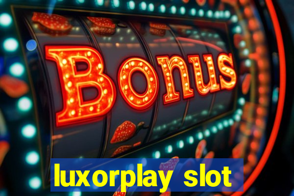 luxorplay slot