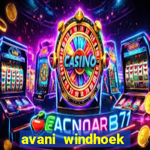 avani windhoek hotel casino namibia