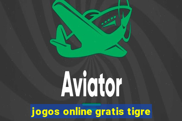 jogos online gratis tigre