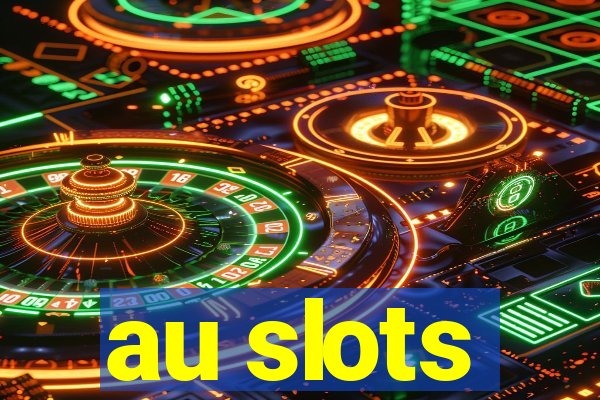 au slots