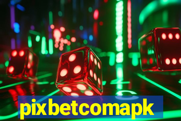 pixbetcomapk