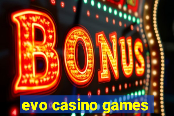 evo casino games