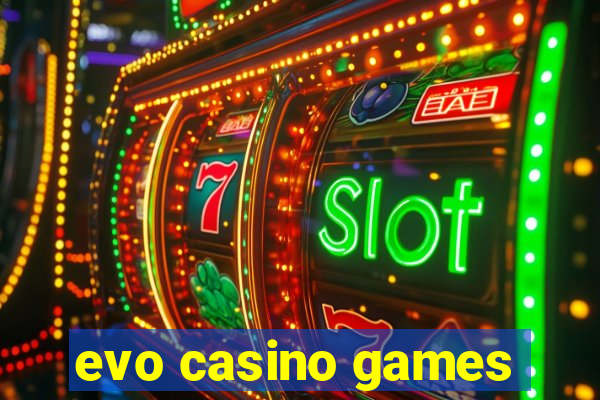 evo casino games