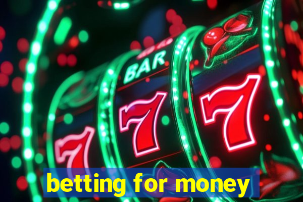 betting for money