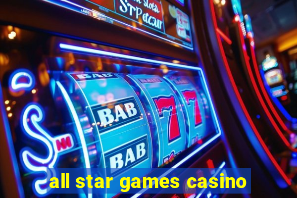 all star games casino