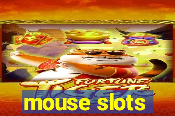 mouse slots