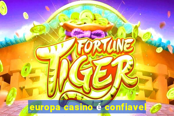 europa casino é confiavel