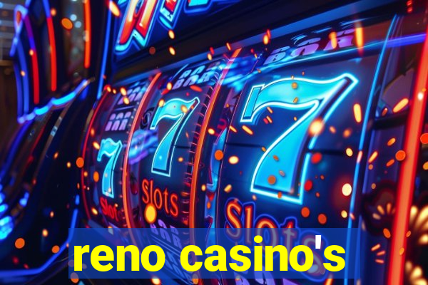 reno casino's