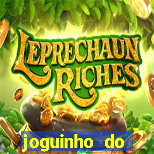 joguinho do tigrinho que ganha dinheiro