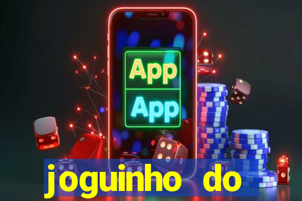 joguinho do tigrinho que ganha dinheiro