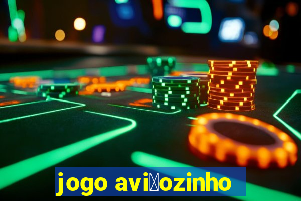 jogo avi茫ozinho