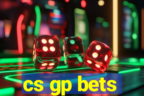 cs gp bets