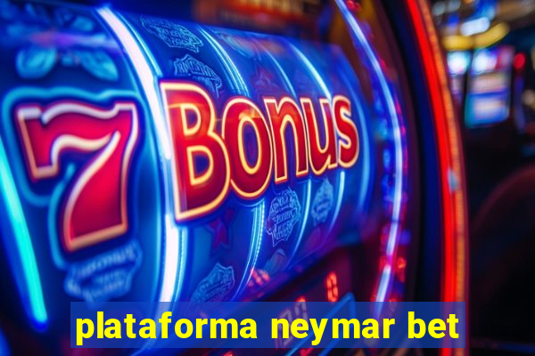 plataforma neymar bet