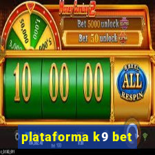 plataforma k9 bet