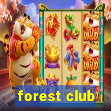 forest club