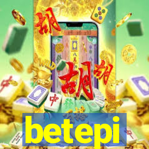 betepi