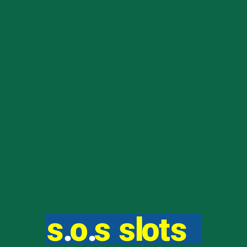 s.o.s slots